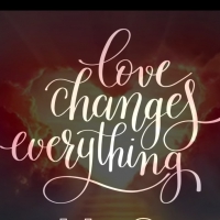 Love Changes Everything