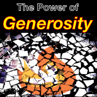 The Power of Generosity