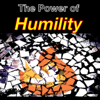 The Power of Humility